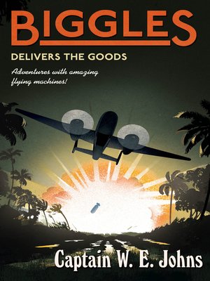 cover image of Biggles Delivers the Goods